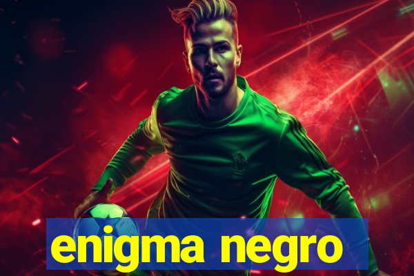 enigma negro